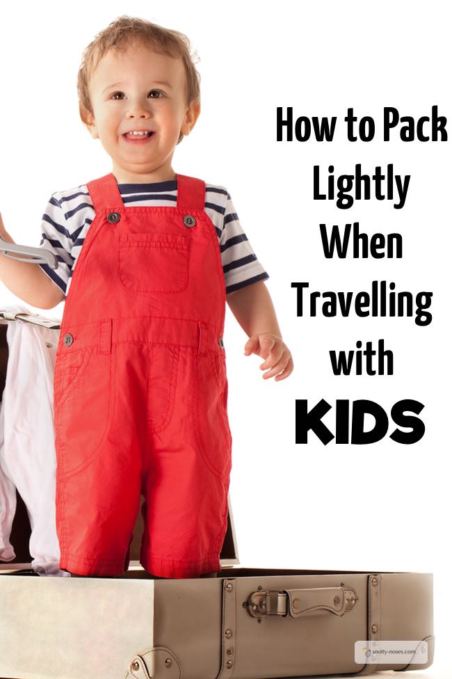 How to Pack Lightly With Kids. I love travelling. I hate packing. Here are some great tips. I love the last one. haha!