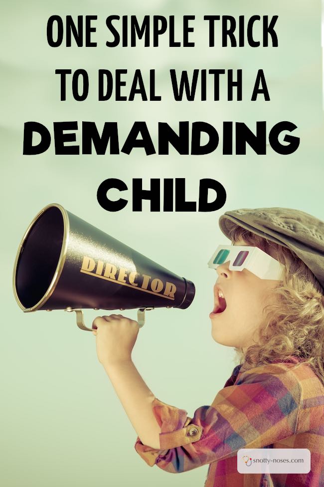 One Simple Trick to Deal with a Demanding Child.  Don't you just get so mad when your child acts like a spoilt brat? These easy solution will take the wind out of their sails.
