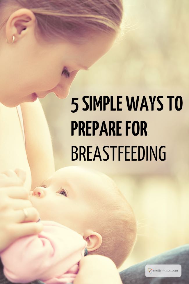 5 Simple Ways to Prepare for Breastfeeding. Breastfeeding is amazing but it can be tough to start off with. These simple steps will help you to keep going when breastfeeding becomes challenging.