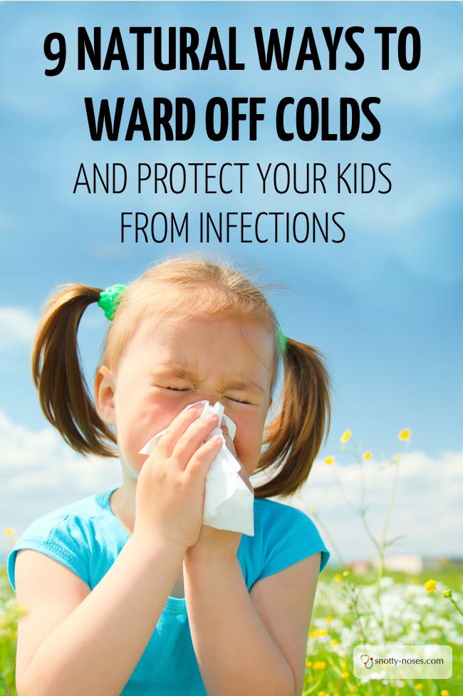 9 Natural Ways to Ward Off Colds and Protect Your Kids from Infection.