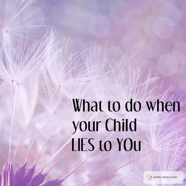 What would you do if your child lies to you? 